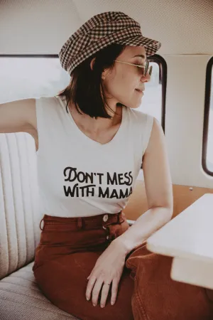 Don't Mess with Mama Muscle Tee